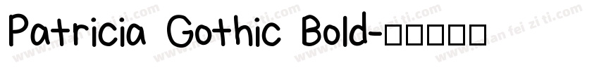 Patricia Gothic Bold字体转换